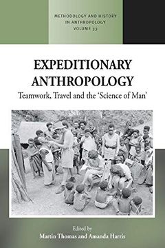 portada Expeditionary Anthropology: Teamwork, Travel and the ''Science of Man'' 33 (Methodology & History in Anthropology, 33) (in English)