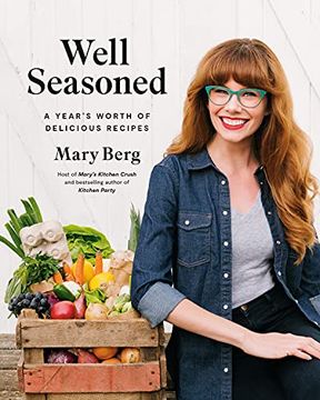 portada Well Seasoned: A Year'S Worth of Delicious Recipes 
