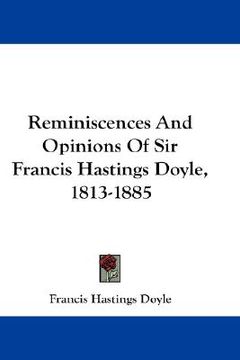 portada reminiscences and opinions of sir francis hastings doyle, 1813-1885
