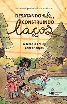 portada Desatando Nós, Construindo Laços: A Terapia Emdr com Crianças (en Portugués)
