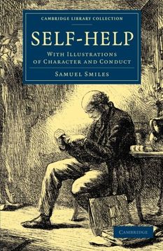 portada Self-Help: With Illustrations of Character and Conduct (Cambridge Library Collection - British and Irish History, 19Th Century) (in English)