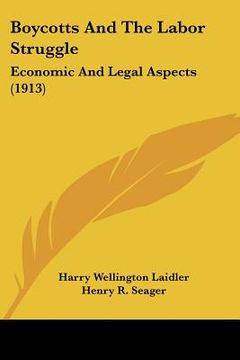 portada boycotts and the labor struggle: economic and legal aspects (1913)