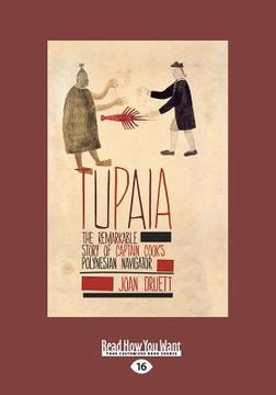 portada Tupaia: The Remarkable Story Of Captain Cook's Polynesian Navigator (Large Print 16pt)
