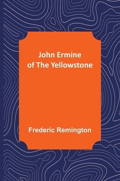 portada John Ermine of the Yellowstone 