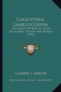 portada coleoptera, lamellicornia: the fauna of british india including ceylon and burma (1910)the fauna of british india including ceylon and burma (191 (en Inglés)