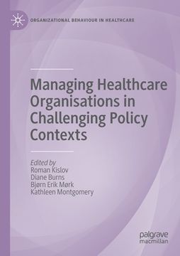 portada Managing Healthcare Organisations in Challenging Policy Contexts (en Inglés)
