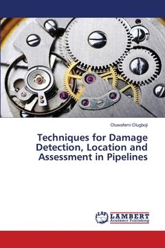 portada Techniques for Damage Detection, Location and Assessment in Pipelines (en Inglés)