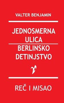 portada Jednosmerna Ulica / Berlinsko Detinjstvo (en Serbio)