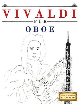 portada Vivaldi Für Oboe: 10 Leichte Stücke Für Oboe Anfänger Buch (en Alemán)