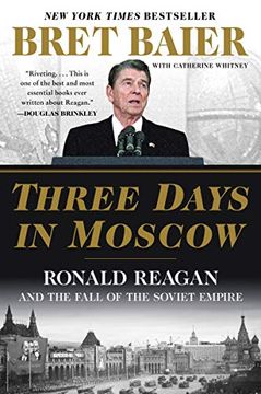 portada Three Days in Moscow: Ronald Reagan and the Fall of the Soviet Empire (Three Days Series) (in English)