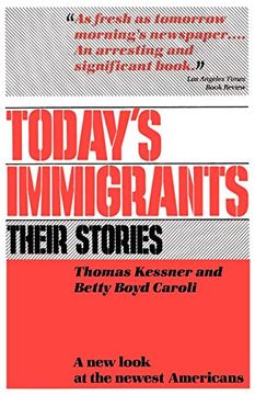 portada Today's Immigrants, Their Stories: A new Look at the Newest Americans 