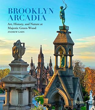 portada Brooklyn Arcadia: Art, History, and Nature at Majestic Green-Wood (en Inglés)
