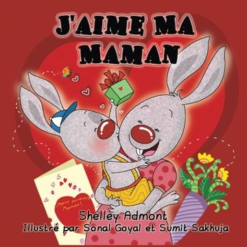 portada J'aime Ma Maman: I Love My Mom (French Edition) (French Bedtime Collection)