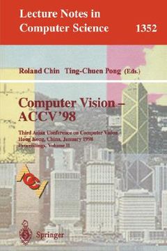 portada computer vision - accv'98: third asian conference on computer vision, hong kong, china, january 8 - 10, 1998, proceedings, volume ii