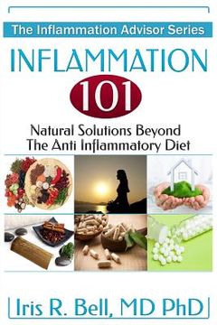 portada Inflammation 101: Natural Solutions Beyond the Anti Inflammatory Diet (en Inglés)