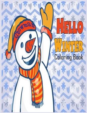 portada Snowman Hello Winter Coloring Book: Coloring Book , Snowman thm (Coloring book snowman theme)
