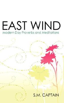 portada east wind: modern day proverbs and meditations (en Inglés)