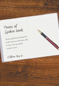 portada Poems of Spoken Words: Sharing My Gift of Poetry Through God, My Life Experiences to Help Inspire Others in Today's World, and Prophetic Reve