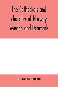 portada The Cathedrals and Churches of Norway, Sweden and Denmark (in English)