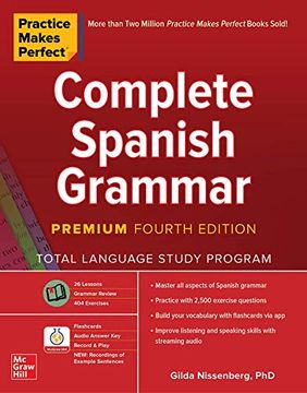 portada Practice Makes Perfect: Complete Spanish Grammar, Premium Fourth Edition (en Inglés)