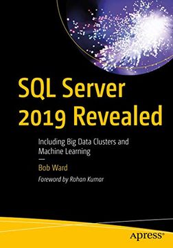 portada Sql Server 2019 Revealed: Including big Data Clusters and Machine Learning (en Inglés)