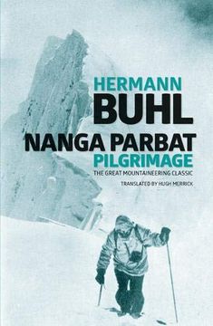 portada Nanga Parbat Pilgrimage: The Great Mountaineering Classic (en Inglés)