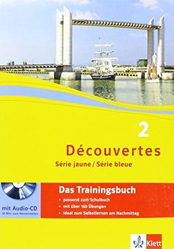 portada Découvertes Série Jaune, Série Bleue. Das Trainingsbuch (ab Klasse 6 Oder ab Klasse 7) mit Audio-Cd (en Alemán)