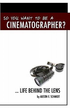 portada so you want to be a cinematographer? (en Inglés)