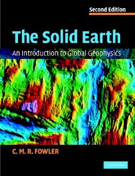 portada the solid earth: an introduction to global geophysics (in English)