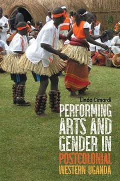 portada Performing Arts and Gender in Postcolonial Western Uganda (Eastman (en Inglés)