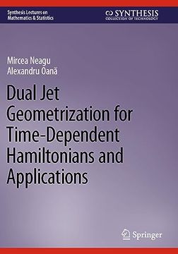 portada Dual Jet Geometrization for Time-Dependent Hamiltonians and Applications (en Inglés)