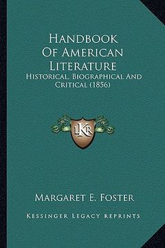 portada handbook of american literature: historical, biographical and critical (1856) (in English)