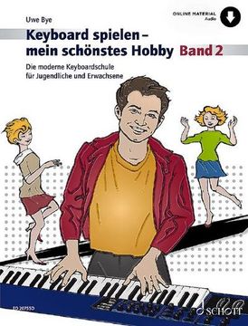 portada Keyboard Spielen - Mein Schönstes Hobby Band 2: Die Moderne Keyboardschule für Jugendliche und Erwachsene. Band 2  Keyboards