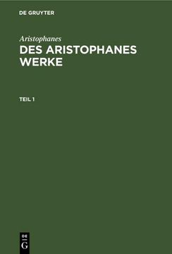 portada Aristophanes: Des Aristophanes Werke. Teil 1 (in German)