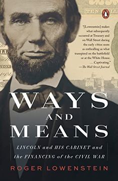 portada Ways and Means: Lincoln and his Cabinet and the Financing of the Civil war (en Inglés)