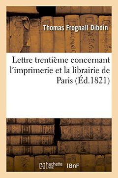 portada Lettre trentième concernant l'imprimerie et la librairie de Paris (Généralités)