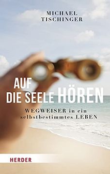 portada Auf die Seele Hören: Wegweiser in ein Selbstbestimmtes Leben (en Alemán)