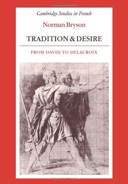 portada Tradition and Desire: From David to Delacroix (Cambridge Studies in French) (en Inglés)