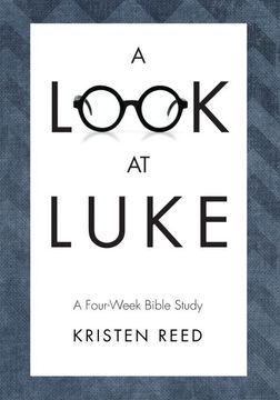 portada A Look at Luke: A Four-Week Bible Study