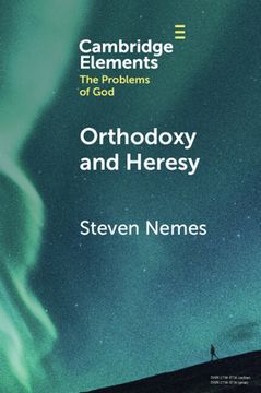 portada Orthodoxy and Heresy (Elements in the Problems of God) (en Inglés)