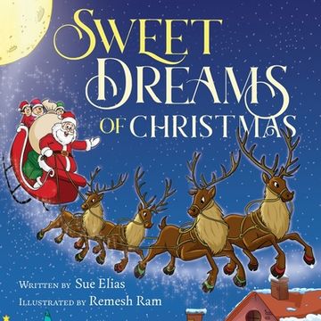 portada Sweet Dreams of Christmas: A Children's Bedtime Story for Ages 3-5 (in English)