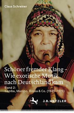 portada Schöner Fremder Klang - Wie Exotische Musik Nach Deutschland Kam: Band 2: Samba, Mambo, Bossa & Co. (1945-1975) (in German)