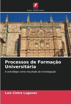 portada Processos de Forma��O Universit�Ria: A Estrat�Gia Como Resultado da Investiga��O
