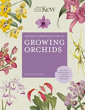 portada The kew Gardener's Guide to Growing Orchids: The art and Science to Grow Your own Orchids (Kew Experts) (en Inglés)