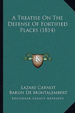 portada a treatise on the defense of fortified places (1814) (en Inglés)
