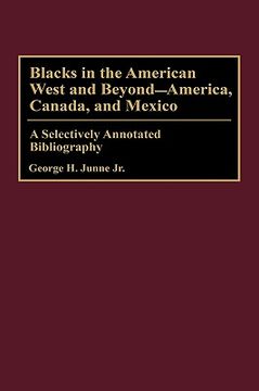 portada Blacks in the American West and Beyond--America, Canada, and Mexico: A Selectively Annotated Bibliography