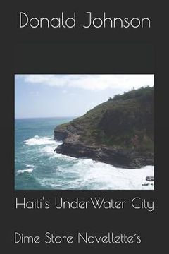 portada Haiti's Underwater City: Dime Store Novellette's (in English)