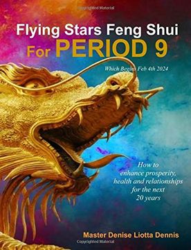portada Flying Stars Feng Shui for Period 9: How to Enhance Prosperity, Health and Relationships for the Next 20 Years (in English)