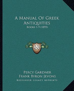 portada a manual of greek antiquities: books 1-9 (1895) (en Inglés)