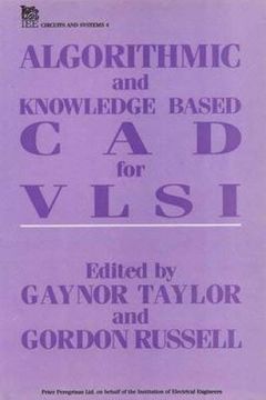 portada Algorithmic and Knowledge-Based cad for Vlsi (Materials, Circuits and Devices) (en Inglés)